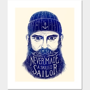 CALM SEAS NEVER MADE A SKILLED SAILOR Posters and Art